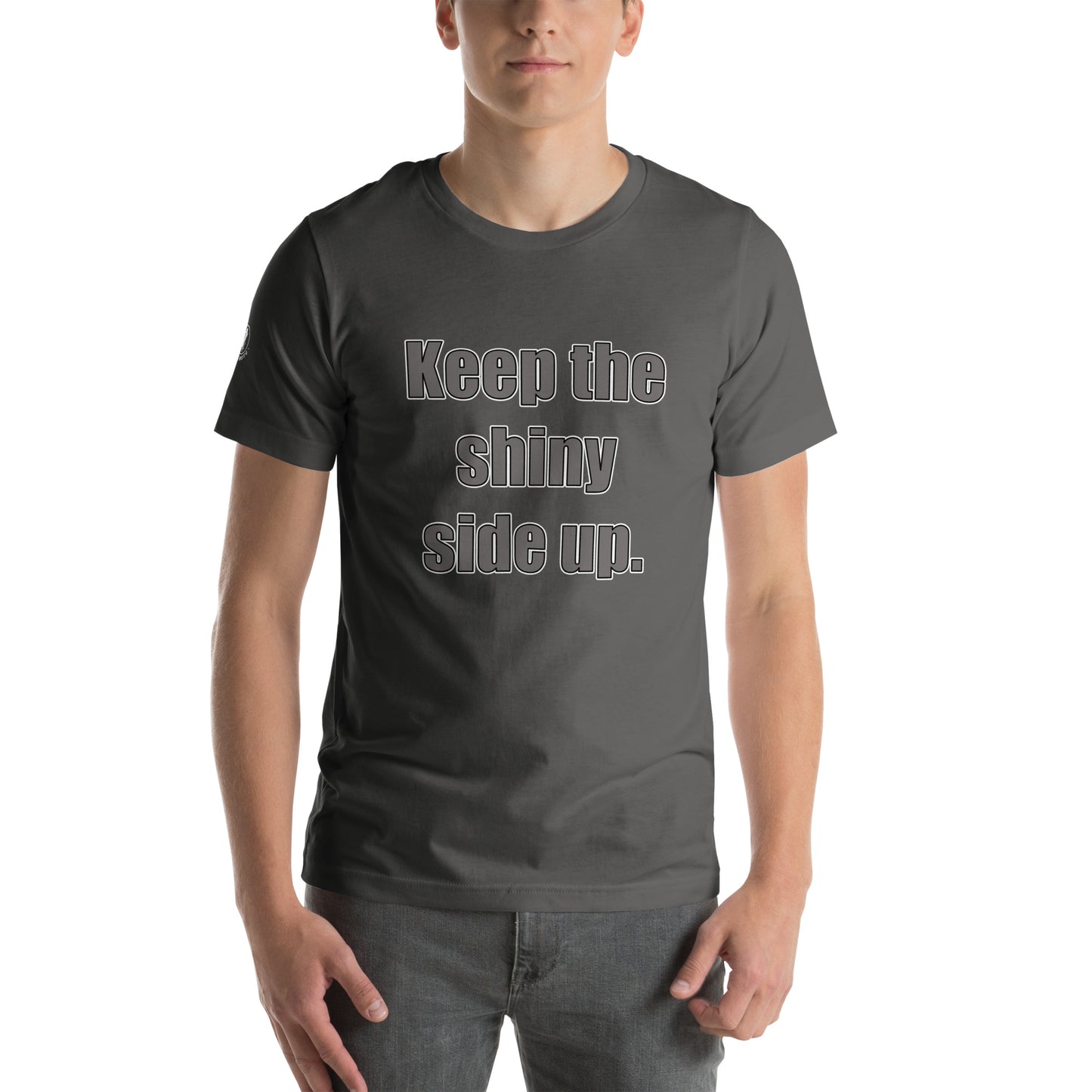 Keep The Shiny Side Up Motorcycle Mens Womens Unisex T-Shirt