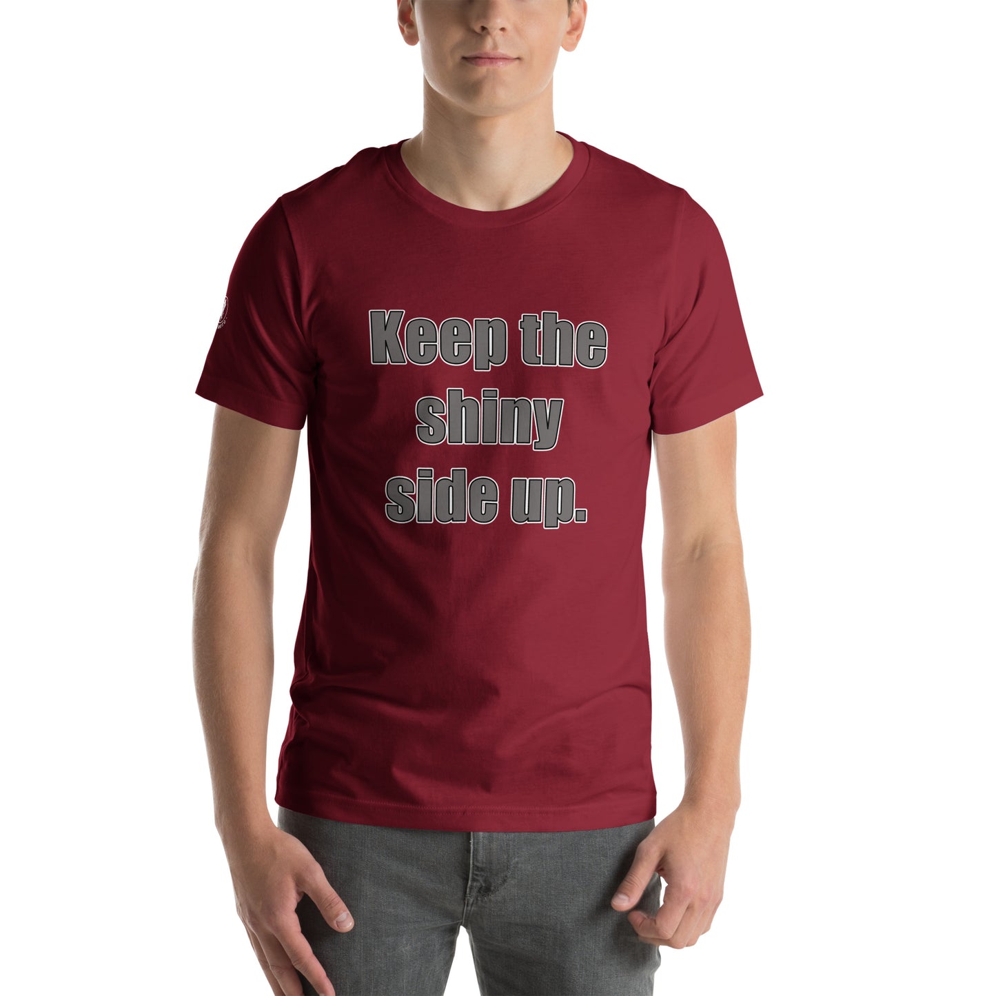 Keep The Shiny Side Up Motorcycle Mens Womens Unisex T-Shirt